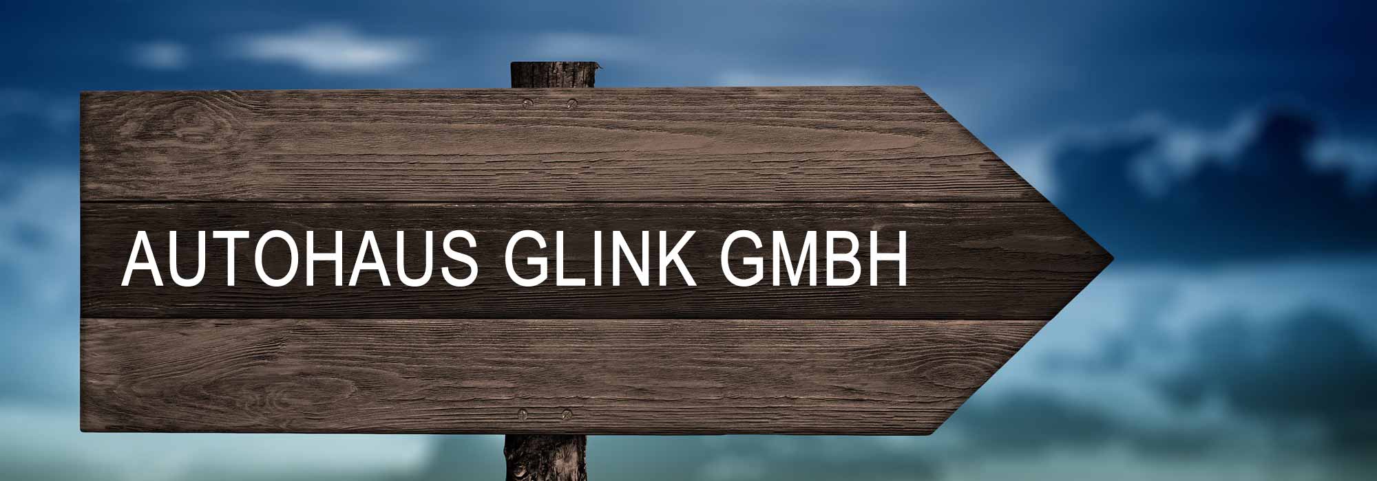 Wegweiser zum Autohaus Glink GmbH